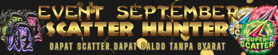 EVENT SCATTER HUNTER PERIODE 1-10 SEPT KAYA303